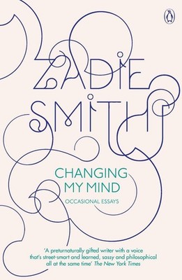 Changing My Mind: Occasional Essays by Zadie Smith (English) Paperback Book