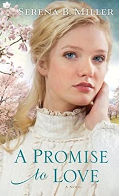 A Promise to Love Hardcover Serena B. Miller