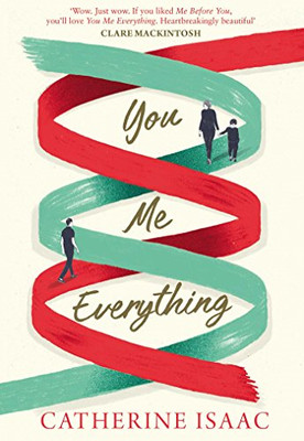 You Me Everything: A Richard & Judy Book Club selection - Hardback NEW Isaac, Ca