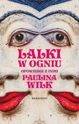 Lalki w ogniu - Paulina Wilk