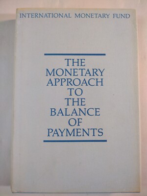 The Monetary Approach To The Balance Of Payments By The International ...