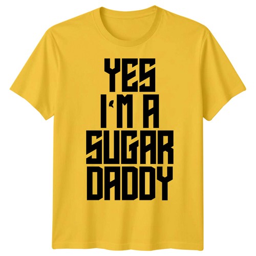 Mens Yes I am A Sugar Daddy Funny Fathers Day T-Shirt Tee Best Dad Ever Papa #FD - Picture 31 of 34
