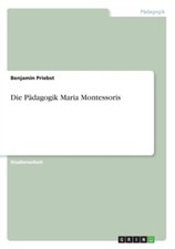 Priebst - Die Pdagogik Maria Montessoris - New paperback or softback - X555z