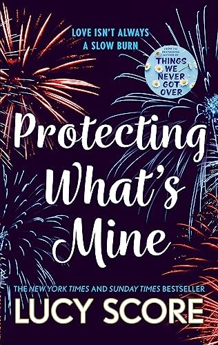 Protecting What’s Mine : the stunning small town... by Lucy Score Paperback Book - Image 5