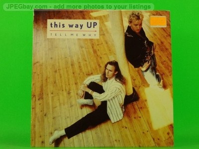 THIS WAY UP TELL ME WHY (PICTURE SLEEVE) (1) (137) 7'' VIRGIN