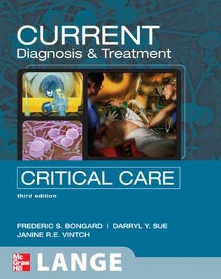 CURRENT Diagnosis and Treatment Critical Care, Third Edition : Th