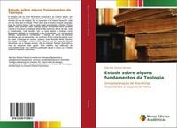Estudo Sobre Alguns Fundamentos Da Teologia Italo Dos Santos Ferreira