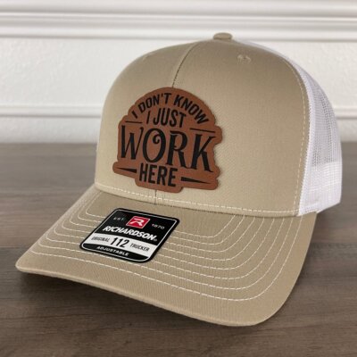 I Don't Know, I Just Work Here Leather Patch Hat Khaki