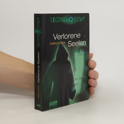 Second Sight - Verlorene Seelen. Mystery-Thriller  |  Kathryn Cline
