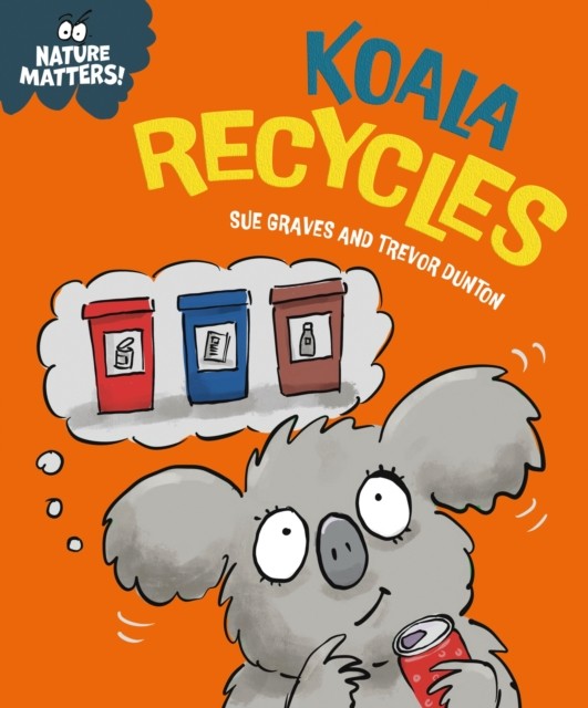 Nature Matters Koala Recycles by Sue Graves PAPERBACK - Image 6