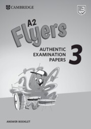 A2 Flyers 3 Answer Booklet: Authentic Examination Papers by Not Available (NA)
