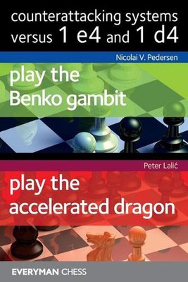 Gegenangriffssysteme versus 1 e4 und 1d4: Flat das Benko Gambit und spielen Sie die