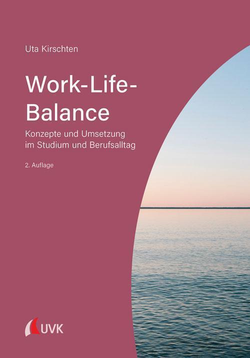 Thumbnail - Work-life-balance | Uta Kirschten | Taschenbuch | 499 S. | Deutsch |