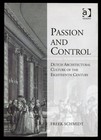 Freek Schmidt / Passion and Control Dutch Architectural Culture 2016