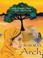 Ava Spraggins | Aurora's Arch | Buch | Englisch (2023) | Xlibris US
