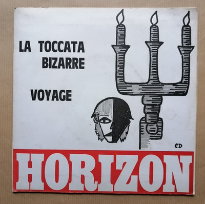 HORIZON: La Toccata Bizarre / Voyage 7'' 45T Unikat NOT ON LABEL Hard Progr
