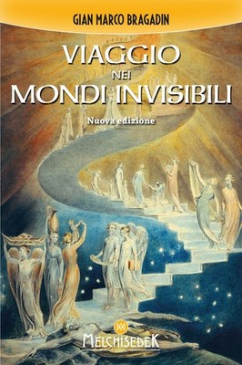 Libro - Bragadin Gian Marco - Viaggio Nei Mondi Invisibili  - Melchisedek