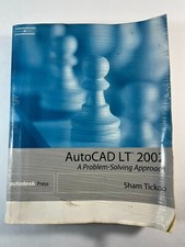 AutoCad LT 2002 A Problem-Solving Approach by Sham Tickoo 0766838544 Autodesk