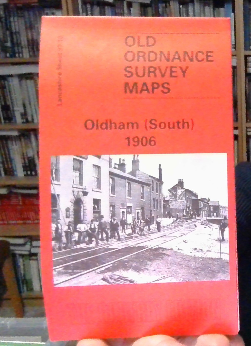 MAP OF Oldham (South) 1906: Lancashire Sheet 97.10 NEW 9780850549911