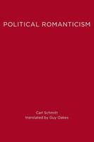 Political Romanticism Carl Schmitt Taschenbuch Einband - Flex.(Paperback) 1991