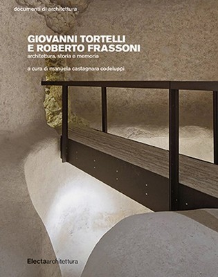 Giovanni Tortelli und Roberto Frassoni. Architektur, Geschichte und Erinnerung - Cas...
