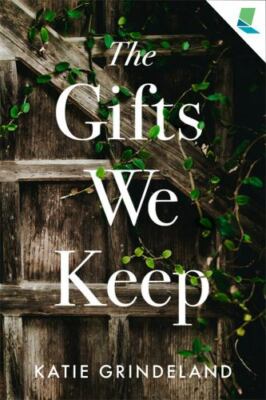 The Gifts We Keep - 1947845063, paperback, Katie Grindeland
