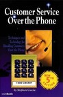 Customer Service Over the Phone: Techniques and Technology for Handling Customers Over the Phone by Stephen Coscia (Paperback, 1999)