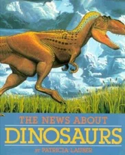 News About Dinosaurs, The - Hardcover By Lauber - VERY GOOD