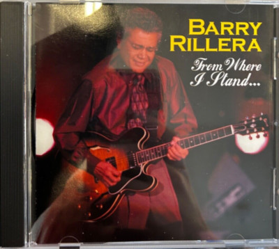 BARRY RILLERA - FROM WHERE I STAND (CD, 2005, TWO BOYS MUSIC) | eBay