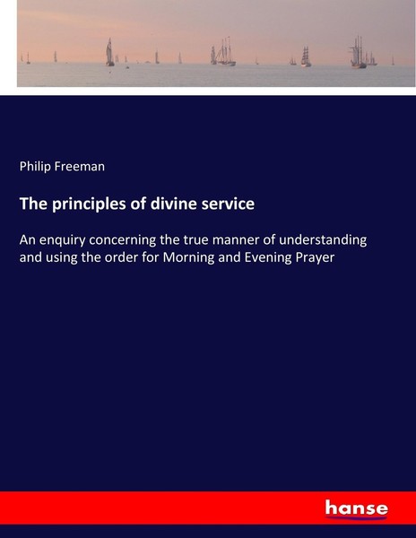 The Principles Of Divine Service Philip Freeman Taschenbuch 744 S. Englisch 2017-image