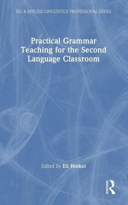 Eli Hinkel | Practical Grammar Teaching for the Second Language Classroom | Buch