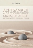 Vitus Beck | Achtsamkeit Als Ressource In Der Sozialen Arbeit | Taschenbuch