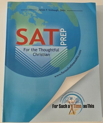 SAT Prep For The Thoughtful Christian, James P. Stobaug