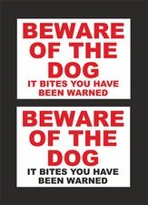 BEWARE OF THE DOG IT BITES YOU HAVE BEEN WARNED sign choice of colour & size