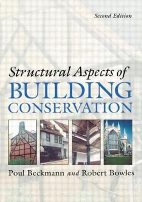 Structural Aspects of Building Conservation, Paperback by Beckmann, Poul; Bow...