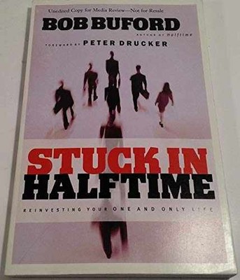 Stuck in Halftime - Paperback, by Buford Bob P. - Acceptable