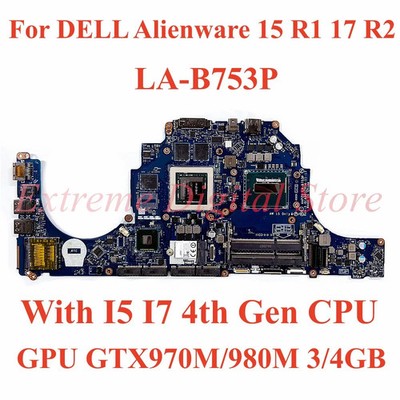 LA-B753P For DELL Alienware 15 R1 17 R2 motherboard w/ I5 I7 4th Gen GTX970M 4GB
