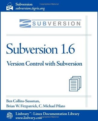 Subversion 1.6 Official Guide - Version Control with Subversion 