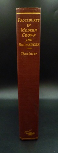 Procedures in Modern Crown And Bridgework: The Principles... Lee Walter Doxtater - Picture 2 of 8