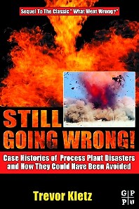 Still Going Wrong! Kletz Hardback Gulf Professional Publishing 9780750677097