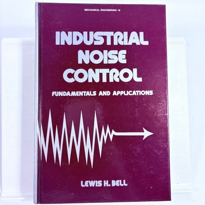Industrial Noise Control Lewis H. Bell 1982 Signed by Author Hardcover