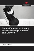Lucas Simon | Diversification Of Luxury Brands Through Chanel And Vuitton | Buch