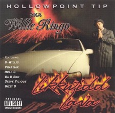 [G-RAP] HOLLOWPOINT TIP aka WILLIE RINGO/ Likkwidd Lava 2004 San Diego, CA [GANG