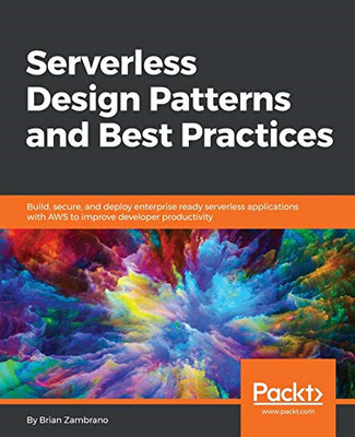 Serverless Design Patterns and Best Practices: Build, s - NEU Brian Zambrano 20