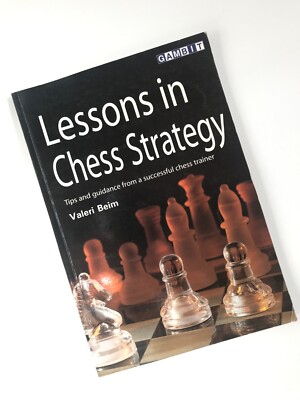 Lessons in Chess Strategy, Valeri Beim, 2007 GAMBIT paperback 