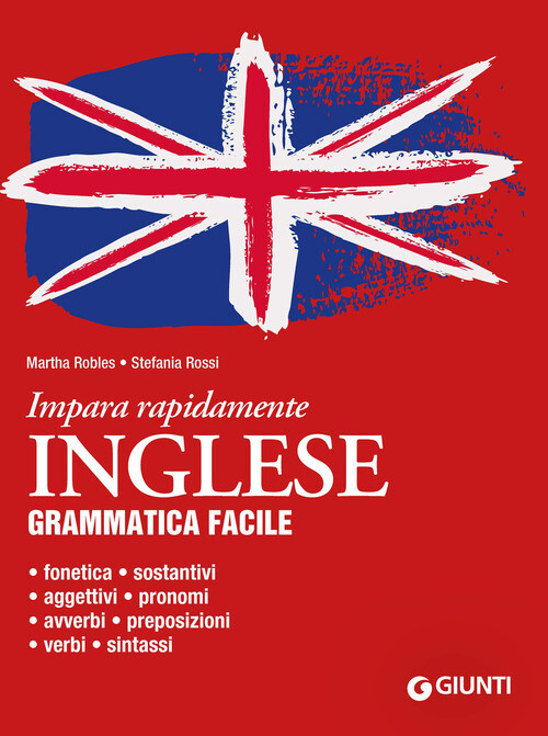 INGLESE. GRAMMATICA FACILE ROBLES MARTHA, ROSSI STEFANIA