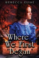 Where We First Began Rebecca Elise Taschenbuch Kartoniert / Broschiert Englisch