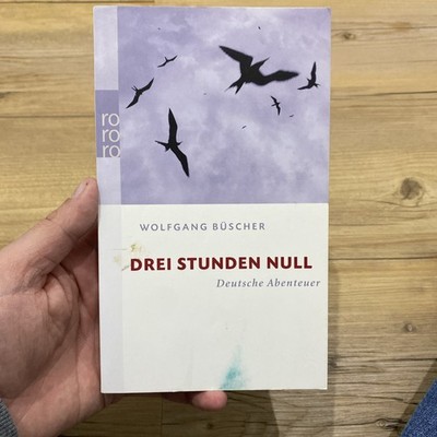Drei Stunden Null | Deutsche Abenteuer | Wolfgang Büscher | Deutsch | Buch