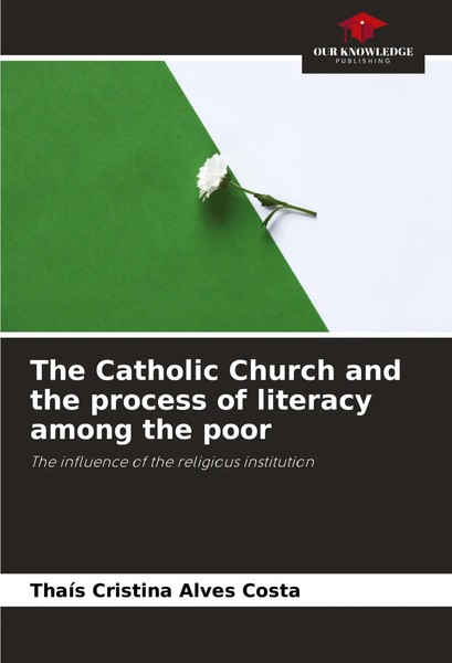 The Catholic Church And The Process Of Literacy Among The Poor Costa Taschenbuch-image