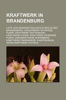 Kraftwerk in Brandenburg | Buch | 9781159105259 - Quelle: Wikipedia